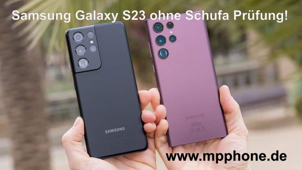 Samsung Galaxy S23 ohne Schufa Prüfung