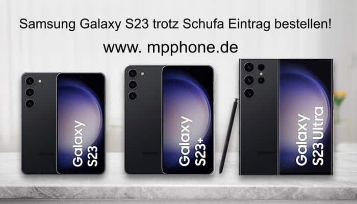 Samsung Galaxy S23 trotz Schufa